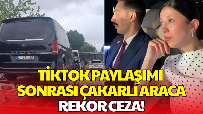 TikTok Paylaşımı Sonrası Parti Başkanının Aracına Ceza Yağdı